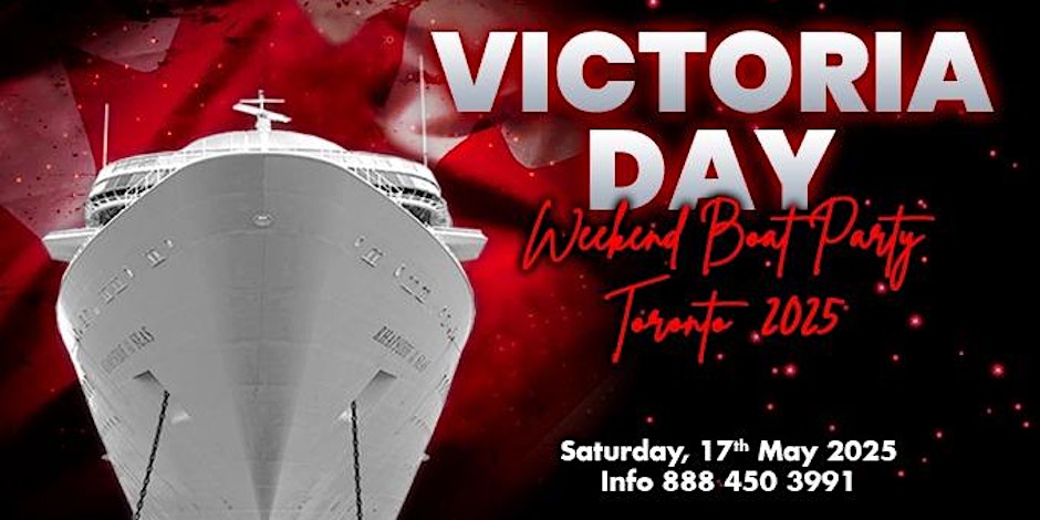 Victoria Day Boat Party Toronto 2025